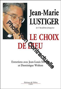 Le Choix de Dieu. Entretiens avec Jean-Louis Missika et Dominique Wolton