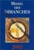 Missel Des Dimanches 2002. Anonyme