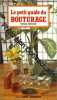 Le petit guide du bouturage. Mioulane-P