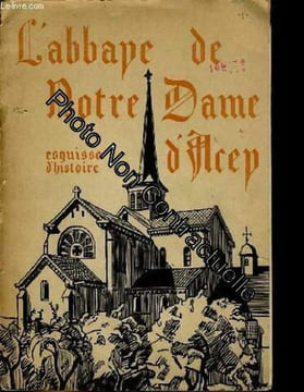 L'abbaye de notre-dame d'acey. esquisse d'histoire. COLLECTIF