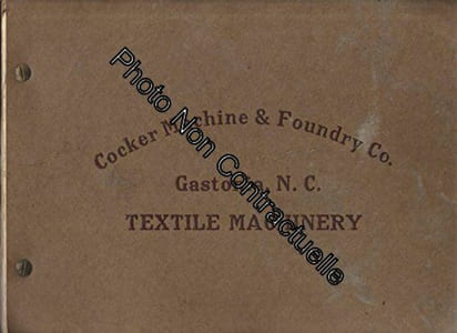 Catalogue : Cocker Machine & Foudry Company - Gastonia N.C. - Textile Machinery