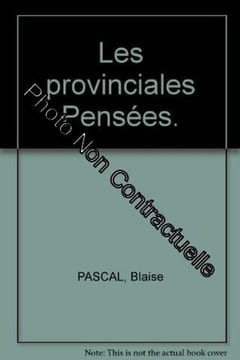 Les provinciales. Pensées. PASCAL Blaise