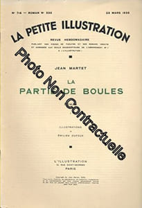 La petite illustration : La partie de boules. Roman complet en 4 fascicules. Illustré par E. Dufour. La Petite Illustration. 23 mars 1935. (Littérature)