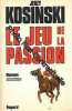 Le jeu de la passion. Jerzy N. Kosinski