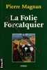 La folie forcalquier. Magnan Pierre
