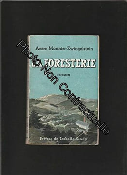 La foresterie roman. André Monnier Zwingelstein