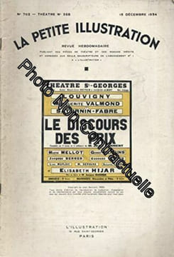 La Petite illustration théâtrale N° 358 : Le discours des prix comédie de Jean Sarment. Créée en septembre 1934 au théâtre Saint-Georges. 15 décembre ...