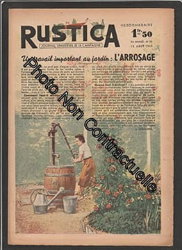 RUSTICA [No 33] du 15/08/1943 - UN TRAVAIL IMPORTANT AU JARDIN : L'ARROSAGE. Collectif