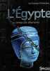 L'Egypte au temps des pharaons. Collection : Les grandes civilisations. BORIES Alain