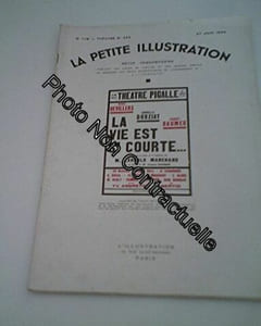 La Petite illustration théâtrale N° 396 : La vie est si courte comédie de Léopold Marchand. Créée en avril 1936 au théâtre Pigalle. 27 juin 1936. (Théâtre Périodiques Periodicals)