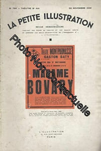 La Petite illustration théâtrale N° 401 : Madame Bovary de Gaston Baty d'après Flaubert. Créée en octobre 1936 au théâtre Montparnasse. 28 novembre 1936. (Théâtre Périodiques Periodicals)
