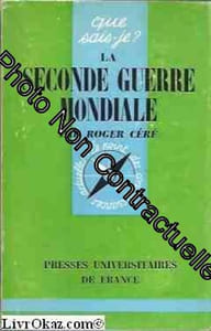 La Seconde guerre mondiale : 1939-1945 par Roger Céré ... 7e édition mise à jour