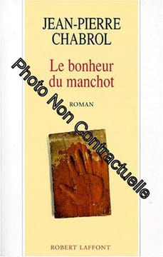 BONHEUR DU MANCHOT. CHABROL JEAN-PIERRE