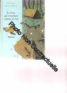 Le loup qui tremblait comme un fou