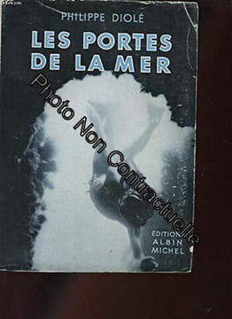LES PORTES DE LA MER. DIOLE PHILIPPE