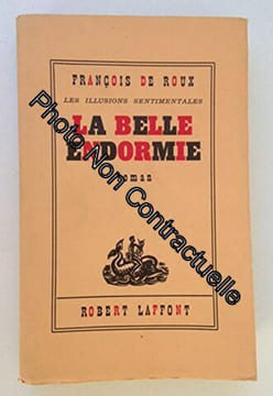 François de Roux... Les Illusions sentimentales. La Belle endormie. Roux François de