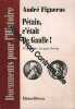 Pétain c'était de Gaulle ! (Documents pour l'histoire). Figueras André  Isorni Jacques