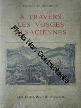 À Travers Les Vosges Alsaciennes. Frédéric Ehrenberg