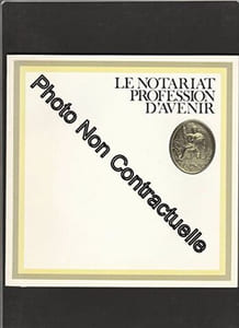 Brochure LE NOTARIAT PROFESSION D'AVENIR