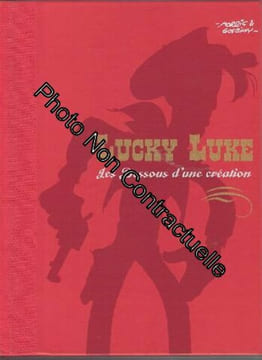 Lucky Luke - Les dessous d'une création - La Diligence/Le Pied-tendre. Morris René Goscinny Caroline Richter-Bonini Thierry Groensteen Émile ...