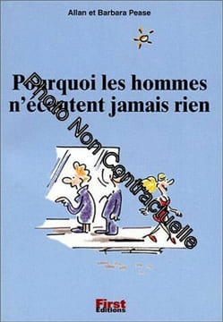 Pourquoi les hommes n'écoutent jamais rien. Allan Pease Barbara Pease