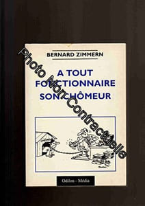 A tout fonctionnaire son chômeur