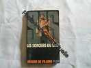 SAS : Les sorciers du tage. De Villiers - Gérard De Villiers