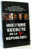 Histoire secr&egrave;te de la V&egrave; r&eacute;publique. FALIGOT/GUISNEL