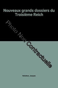 Nouveaux grands dossiers du Troisième Reich