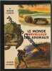Le monde merveilleux des animaux - Collection Constructeurs et Destructeurs No 5. André FERNEZ