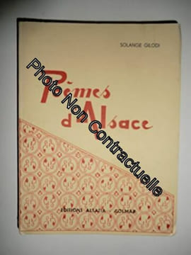 Solange Gilodi. Poèmes d'Alsace : . Préface d'Henry Bordeaux ... Dessins de Jean Gilodi. Croquis de l'auteur. Gilodi Solange Bordeaux Henry