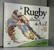 Le Rugby illustré de A à Z. Riff  Harty