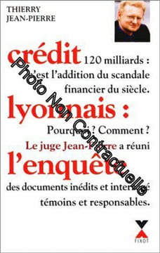 Crédit lyonnais : l'enquête. Revel-Domenge Marie-Cécile Jean-Pierre Thierry
