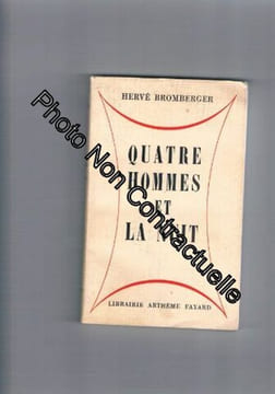 Quatre hommes et la nuit. Bromberger Hervé