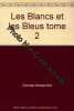 Alexandre Dumas. Les Blancs et les Bleus : . Préface par Gilbert Sigaux. Sigaux Gilbert  Dumas Alexandre