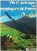 Vie et paysages des montagnes de France. Collectif