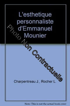Charpentreau j. rocher l. - L esthétique personnaliste d emmanuel mounier. undefined
