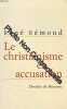 Le Christianisme en accusation. REMOND René