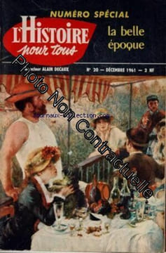 HISTOIRE POUR TOUS (L') [No 20] du 01/12/1961 - LE TEMPS DE L'ALPAGA - LA BELLE EPOQUE - EMILE LOUBET - EXPOSITION DE 1900 - ENTENTE CORDIALE - LA ...