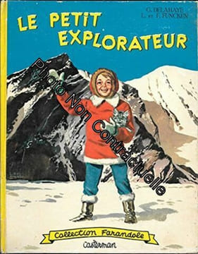 Le petit explorateur. Gilbert DELAHAYE Liliane FUNCKEN & Fred FUNCKEN