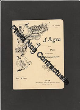 Guide d'Agen avec plan et nombreuses vues photographiques (9ème éd°). Anonyme