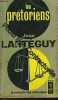 Les pretoriens. LARTEGUY JEAN