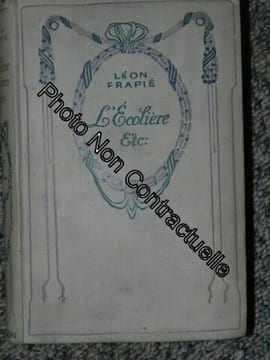 L'écolière et autres contes. Editions Nelson et Calmann-Lévy. Vers 1950. (Littérature). FRAPIE Léon