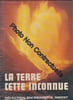 La terre cette inconnue. 