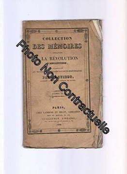 Collection des mémoires relatifs à la Révolution d'Angleterre accompagnée de notices et d'éclaircissemens historiques Tome II. Guizot