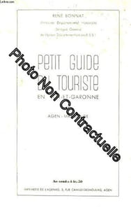 Petit guide du touriste en lot-et-garonne. tome ii : agen - marmande