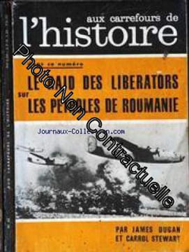 AUX CARREFOURS DE L'HISTOIRE [No 64] du 01/04/1963 - PLOESTI - FLORENCE NIGHTINGALE - LE 1ER FESTIVAL DE PARIS - LA FOLIE DU DUC D'ABRANTES - LA FIN ...