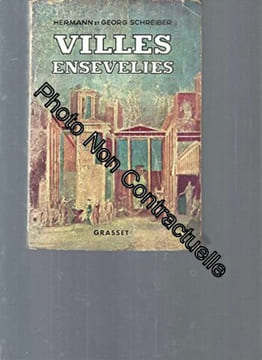 Villes ensevelies. SCHREIBER Hermann et Georg