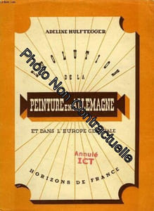 Evolution de la peinture en Allemagne et dans l'Europe centrale des origines à nos jours. Avec 71 gravues commentées
