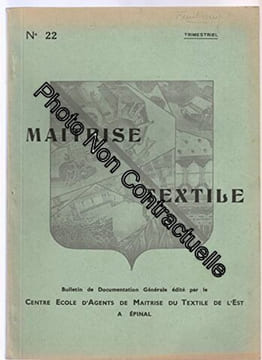 Trimestriel MAITRISE TEXTILE [No 22 de 1952] - Bulletin de documentation générale. édité par le Centre Ecole d'Agents de Maitrise du Textile de l'Est ...